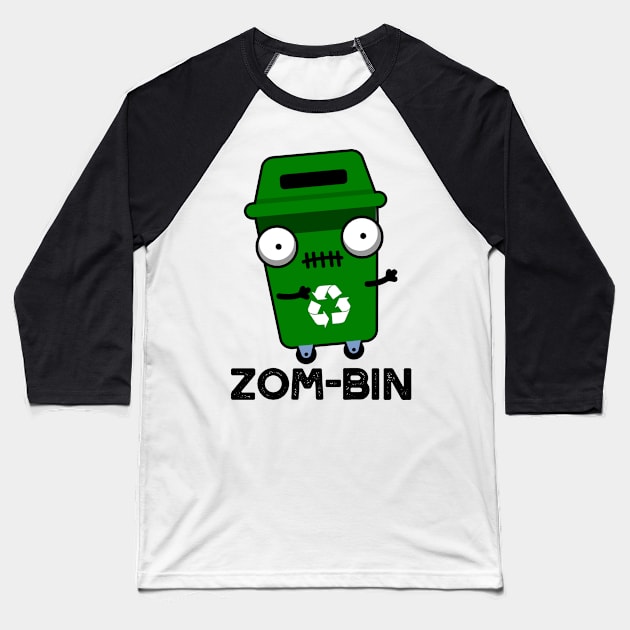 Zom-bin Cute Halloween Zombie Trash Bin Pun Baseball T-Shirt by punnybone